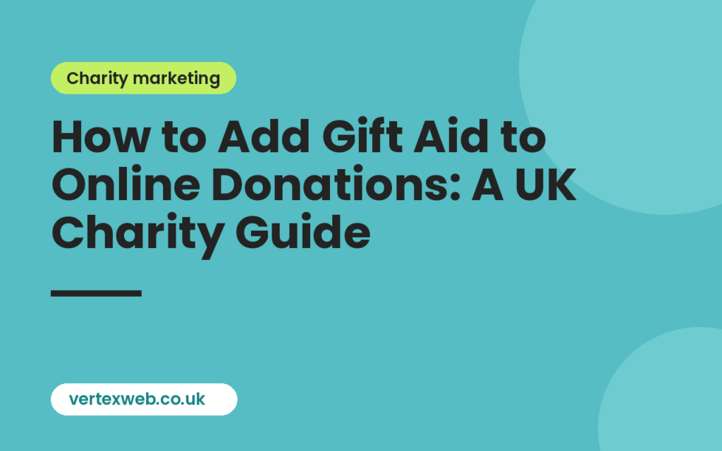 Gift Aid online donations: How to Add Gift Aid to Online Donations: A UK Charity Guide
